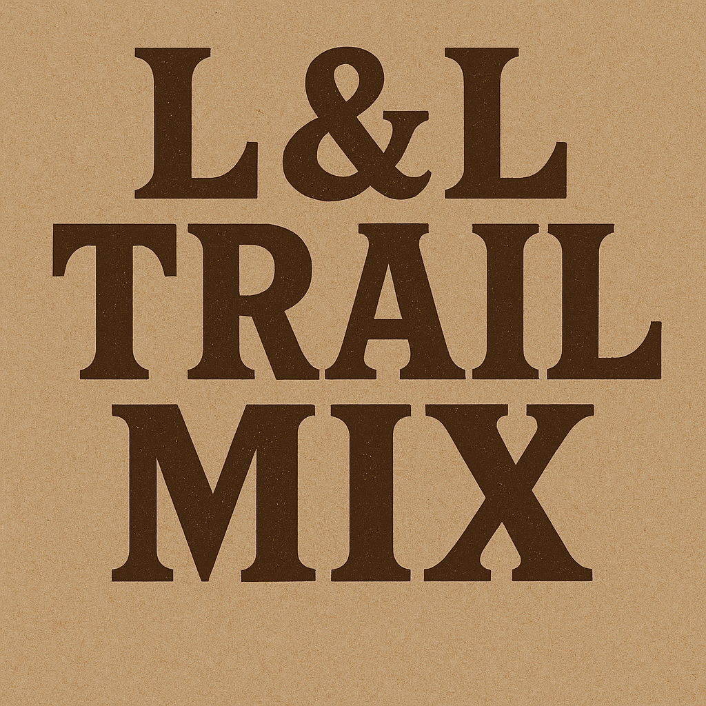 L&L (All-Natural Trail Mix) "Coming Soon"
